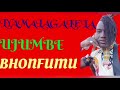 LYAMALAGALELA UJUMBE BHONFUMU
