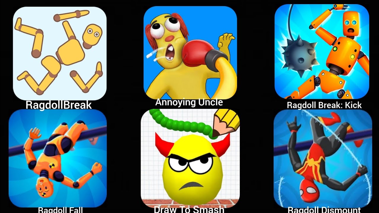 RagdollBreak, Annoying Uncle, Ragdoll Break: Kick, Ragdoll Fall, Draw To Smash, Ragdoll Dismount 