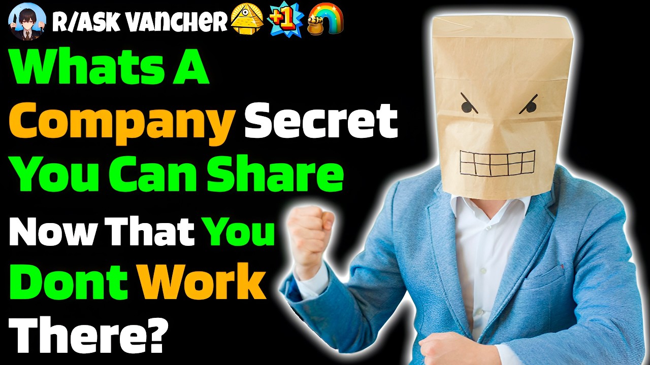 Whats A Company SECRET You Can Share Now That You Dont Work There?