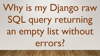 Why is my Django raw SQL query returning an empty list without errors
