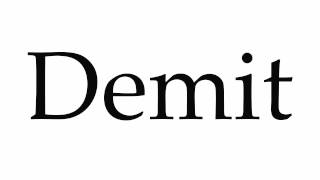 How to Pronounce Demit Net Worth