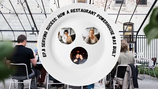 Episode 7 - Serving Success...How a Restaurant Powerhouse was Built