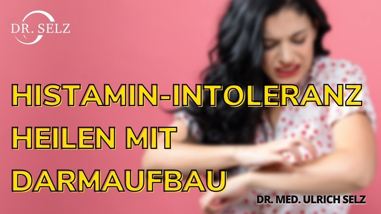 Histaminintoleranz heilen mit Darmaufbau?