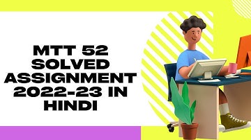 MTT 52 SOLVED ASSIGNMENT 2022-23 IN HINDI