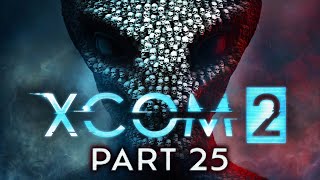 Famous XCOM 2 - Part 25 - Rookie Mistake Wealth