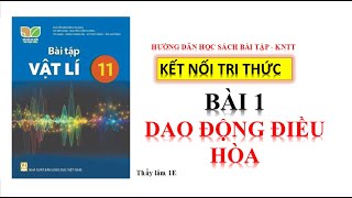 VẬT LÍ 11-giải sách bài tập kết nối tri thức | BÀI 1: DAO ĐỘNG ĐIỀU HÒA