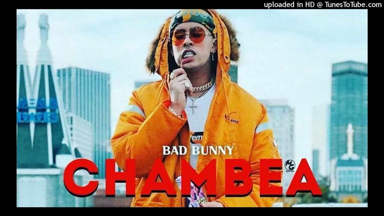 CHAMBEA - BAD BUNNY - CLEAR MIX -FT AL RECORDS - YouTube