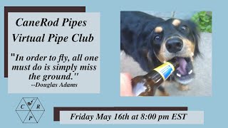 CaneRod Pipes Virtual Pipe Club