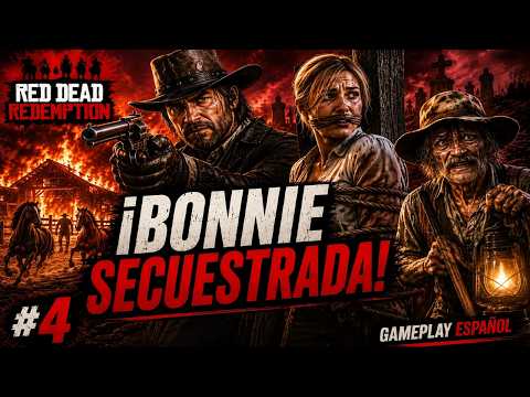 Red Dead Redemption - Rescatamos a Bonnie y Conocemos al Loco Seth - Gameplay Español #4