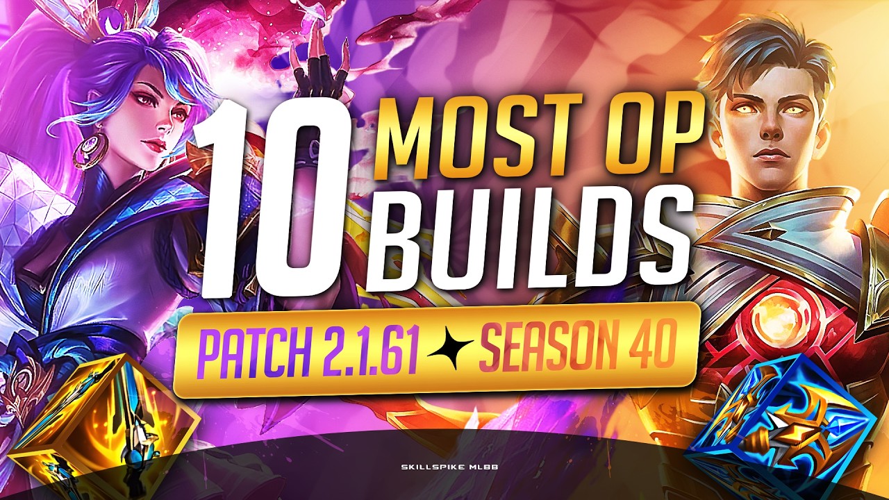 10 MOST OP Builds Season 40 (New Update) - Mobile Legends - YouTube
