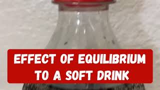 Effect of Equilibrium to a Soft Drink | Chemistry screenshot 4