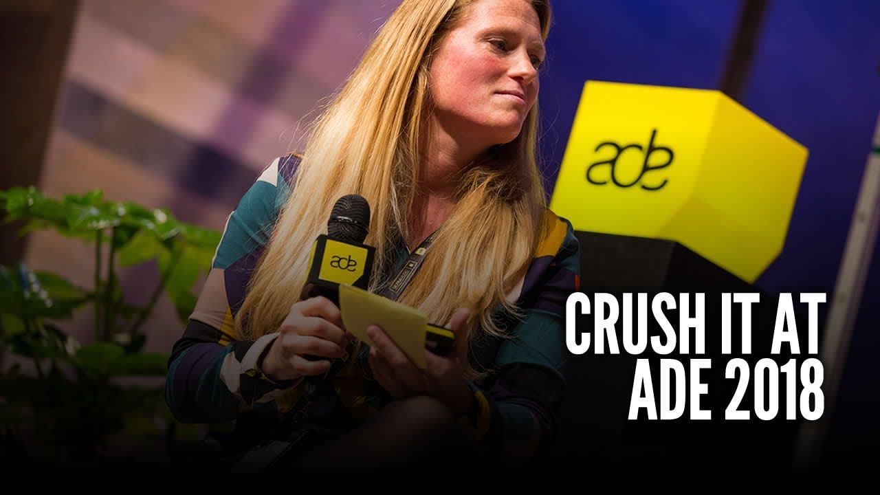 How to Crush It at Amsterdam Dance Event (ADE)