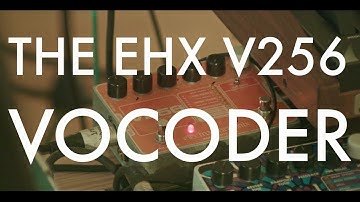Part 17 - EHX V256 Vocoder - for Vocals