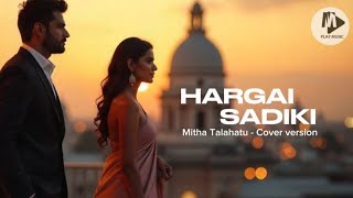 Mitha Talahatu - HARGAI SADIKI - Cover version #mithatalahatu 