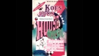 Koes Plus House Music