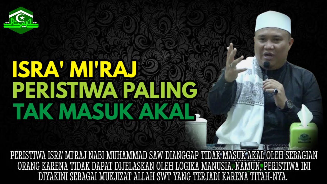 Isra' Mi'raj Peristiwa Paling Tak Masuk Akal 🔴 Dr TGH ZAINUL HUDA QH MA