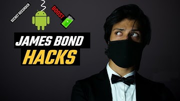 Android LIFE HACKS (JAMES BOND STYLE)