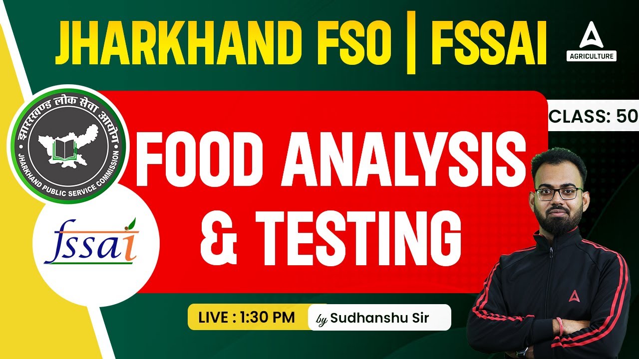 Food Analysis & Testing Class #50 | Jharkhand FSO/FSSAI Class | JPSC FSO 2023 | By Sudhanshu Sir