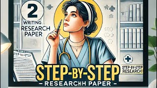 How to Write a Nursing Research Paper (Step-by-Step)