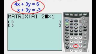 Using Matrices to Solve Systems of Equations on the Graphing Calculator