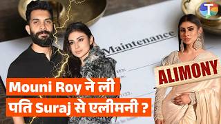 Mouni Roy तलाक केस में नया ट्विस्ट, Suraj Nambiar ने बताई पूरी सच्चाई