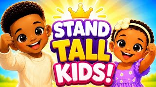 STAND TALL KIDS! 🌟 | Fun Afrobeats Song for Kids | Learning Good Values