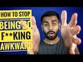 If You Are Socially Awkward, WATCH THIS! | How To Overcome Social Awkwardness