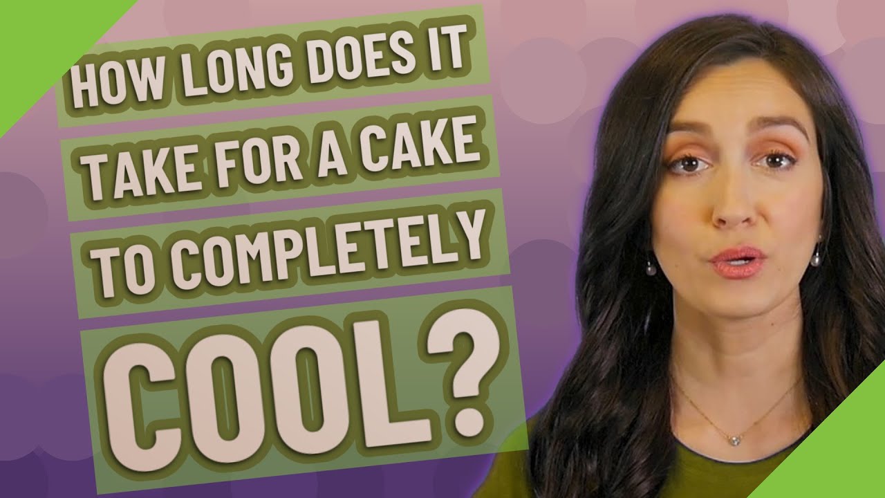 How long does it take for a cake to completely cool? - YouTube