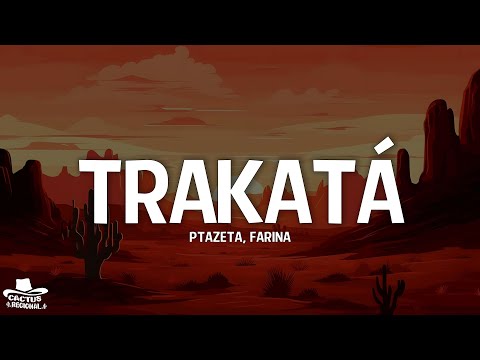 Ptazeta, Farina - Trakatá (Letra/Lyrics)