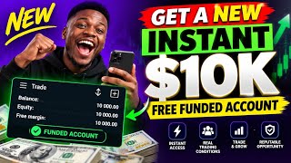 GET A NEW INSTANT $10K FREE FUNDED ACCOUNT! 🚨 | How It Works