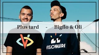 Bigflo & Oli - Plus Tard Letra En Español