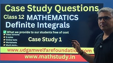 Case Study class 12 Mathematics Definite Integrals,Definite Integral Case Study class 12,Case Study1