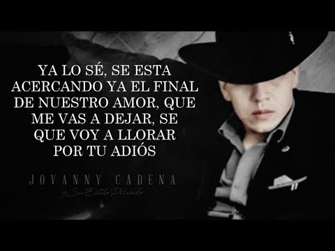 Te Voy A Olvidar - Jovanny Cadena y su Estilo Privado
