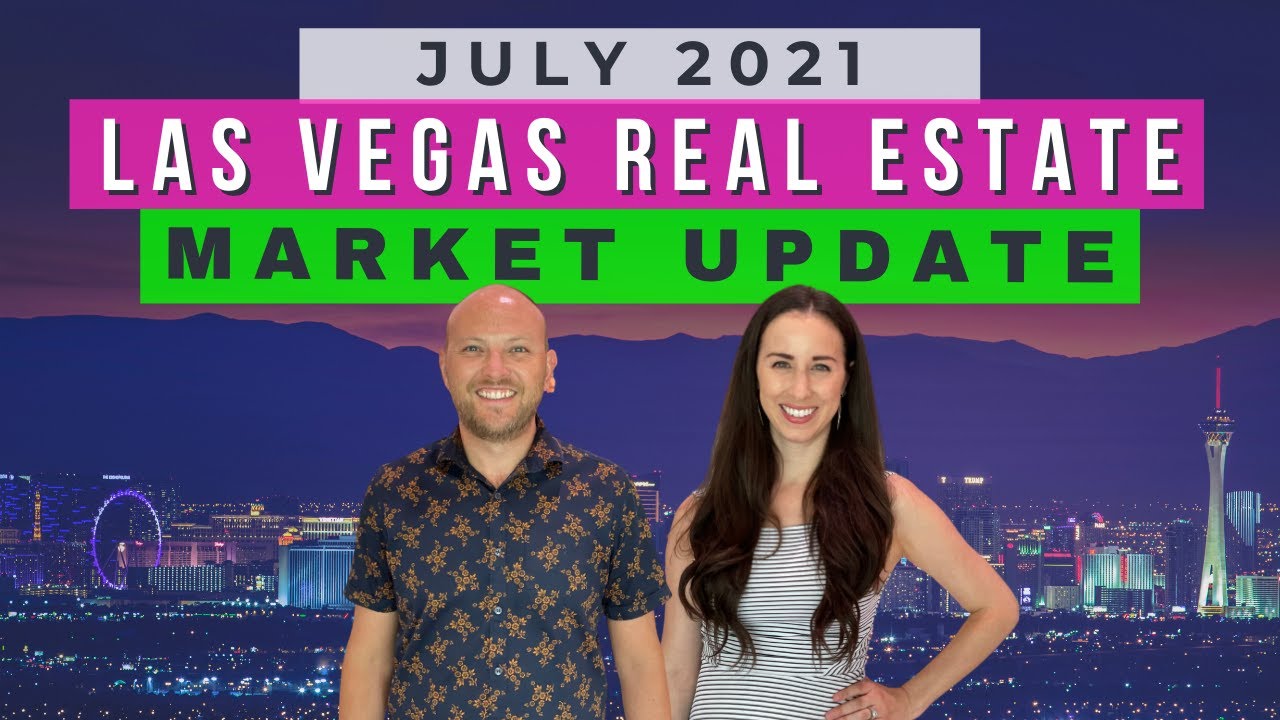 Las Vegas Real Estate Market Update - July 2021 (+Eviction Moratorium Update)
