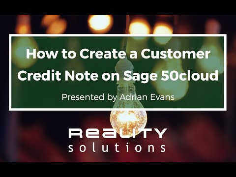 How to Create a Customer Credit Note on Sage 50cloud - video from Reality Solutions