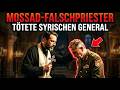 Wie ein Mossad-Agent als Priester getarnt den gefährlichsten General Syriens tötete