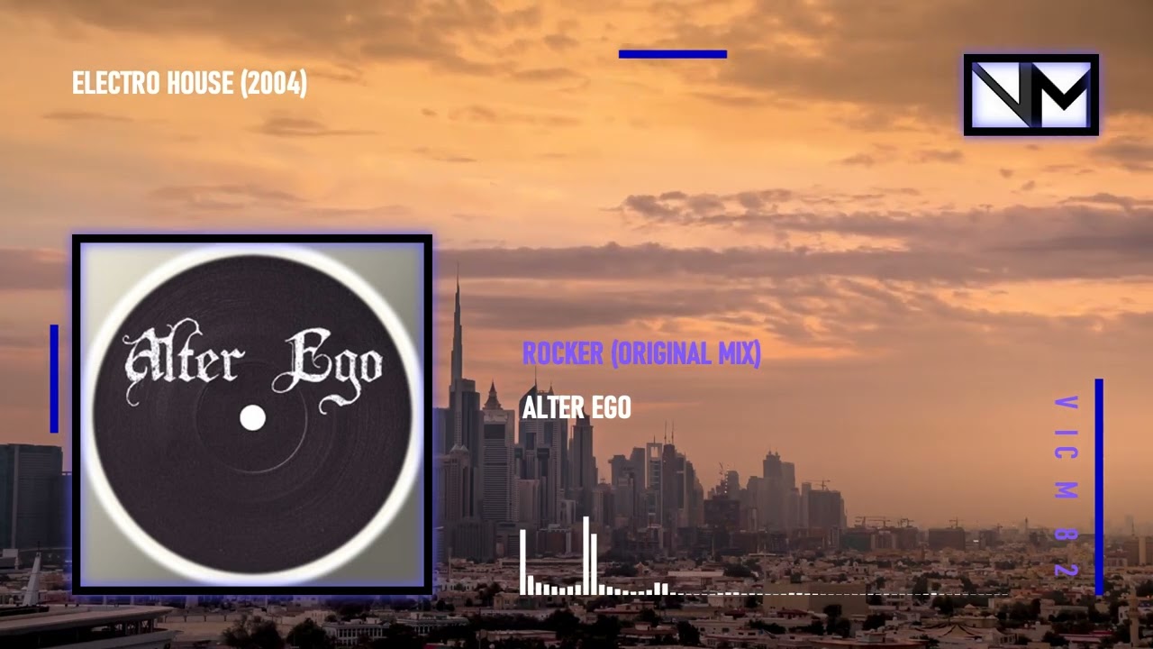 Alter Ego - Rocker (Original Mix) #ELECTROHOUSE2004