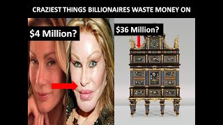 10 DUMBEST THINGS BILLIONAIRES OWN