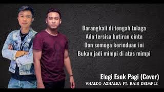 Ebiet G ade - Elegi Esok Pagi (Cover Vhaldo Azhalea Ft Rais Dsimple)