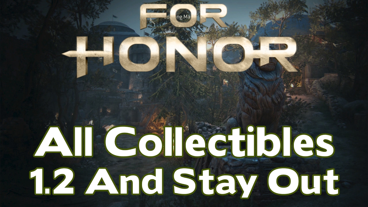 For honor - All Collectibles 1.2 And Stay Out  (Lore Master and Hooligan Achievement)
