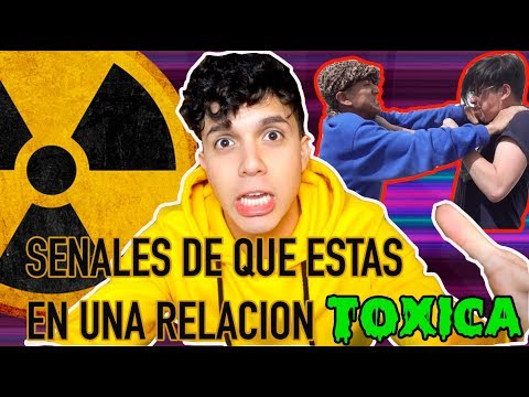 SEÑALES DE QUE ESTAS EN UNA RELACION TOXICA FT MATEO LUCERO & DANIEL NAVAS