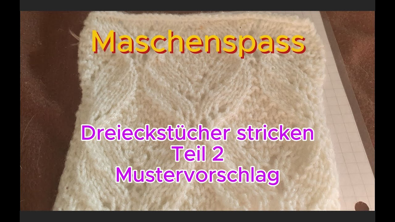 Dreieckstücher stricken - Teil 2 - Mustervorschlag