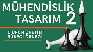 Mühendislik ve Tasarım |  6 Adet Ürün Üretim Süreci #2