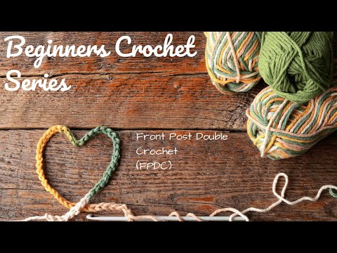How To Crochet The Front Post Double Crochet (FPDC) Stitch