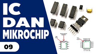 IC Dan Mikrochip -  Ayo Belajar Elektronika EP 09