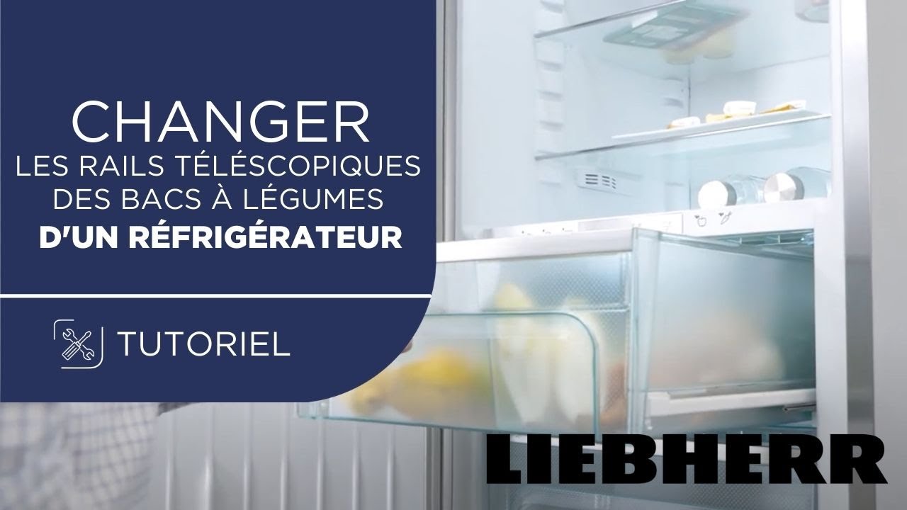 Proposal Employer Mockingbird Comment remplacer les rails télescopiques des bacs à légumes d'un  réfrigérateur Liebherr ? - YouTube