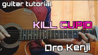 Dro Kenji - Kill Cupid  ft.$NOT// Easy Guitar Tutorial, Lesson, Chords,How to play