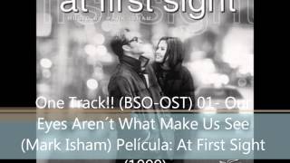 Video thumbnail of "Our Eyes Aren´t What Make Us See (Mark Isham)"