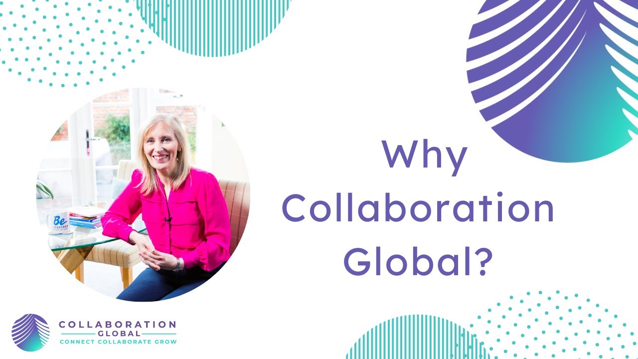 Collaboration Global: Changing the World Together - Gill Tiney