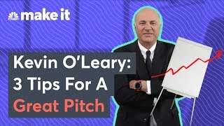 Kevin O'Leary: The Formula To A Great Business Pitch